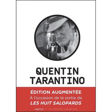 Quentin Tarantino, un cinéma déchaîné (édition augmentée)