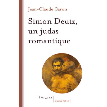 Simon Deutz, un Judas romantique