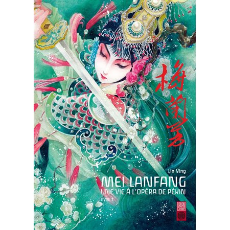 Mei Lanfang - Tome 1