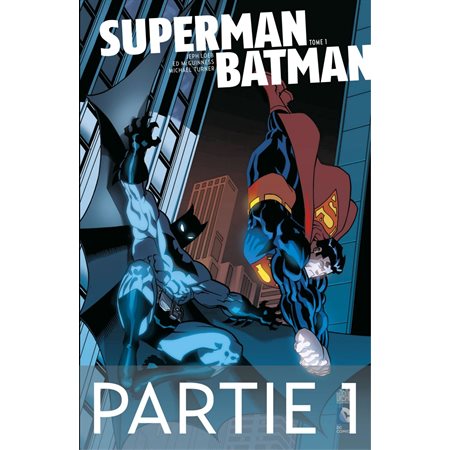 Superman / Batman - Tome 1 - Partie 1