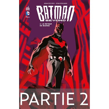Batman Beyond - Tome 1 - Partie 2