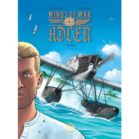 Wings of War Adler - Volume 3 - You or Me?