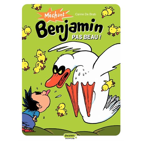 Méchant Benjamin – tome 2 - Pas beau !