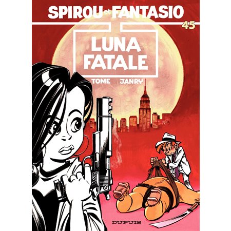 Spirou et Fantasio - Tome 45 - LUNA FATALE
