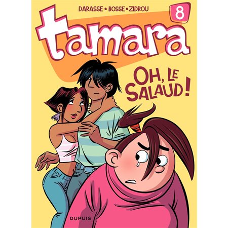 Tamara - tome 8 - Oh, le salaud !