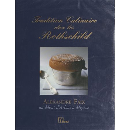 Tradition culinaire chez les Rothschild