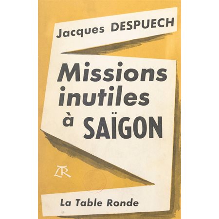 Missions inutiles à Saïgon