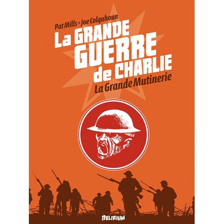 la Grande Guerre de Charlie - Tome 7 - La Grande Mutinerie