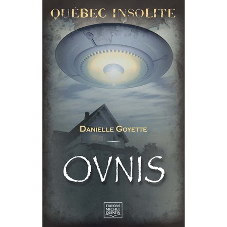 Québec insolite - Ovnis
