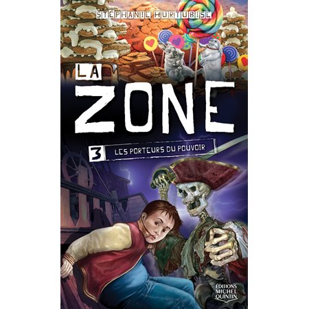 La Zone 3 - Les porteurs du pouvoir