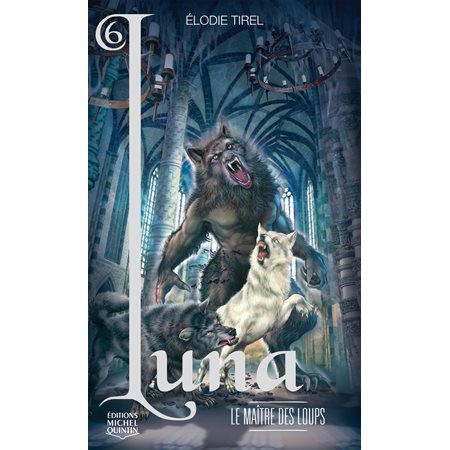 Luna 6 - Le maître des loups