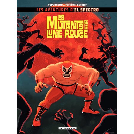 El Spectro - Tome 1 - Mutants de la lune rouge (Les)