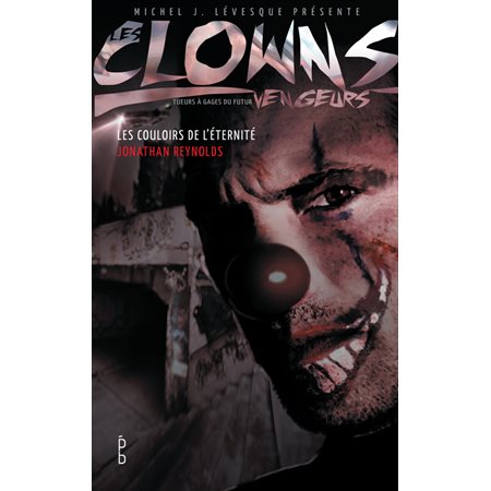 Les clowns vengeurs - Les couloirs de l'éternité