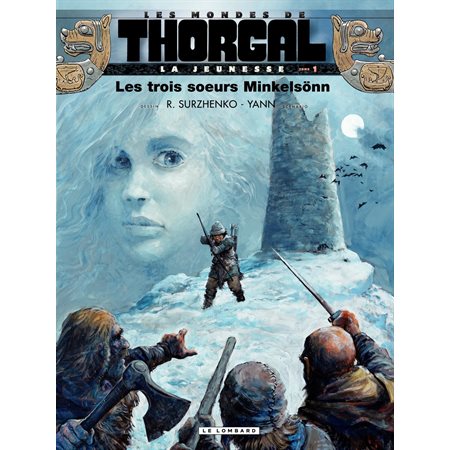La jeunesse de Thorgal - tome 1 - Les trois soeurs Minkelsönn