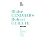 Blaise Cendrars  /  Robert Guiette.  1920-1959