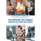 Dictionnaire des grands oubliés du sport au Québec, 1850-1950