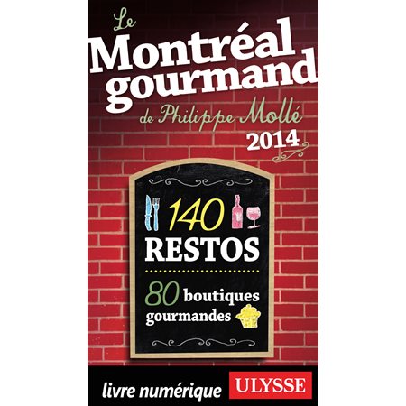Le Montréal gourmand de Philippe Mollé 2014