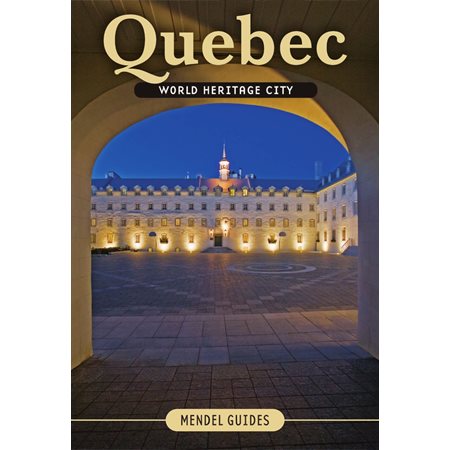 QUEBEC, World Heritage City
