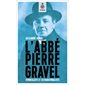 Abbé Pierre Gravel (L')
