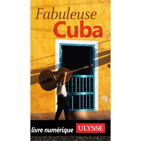 Fabuleuse Cuba