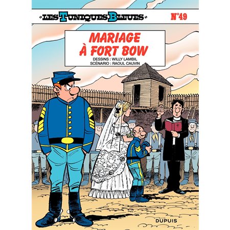 Les Tuniques Bleues - Tome 49 - Mariage à Fort Bow