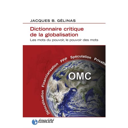 Dictionnaire critique de la globalisation