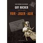 Guy Rocher, tome 1, Voir, juger, agir, 1924-1963