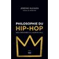 Philosophie du hip-hop: des origines à Lauryn Hill