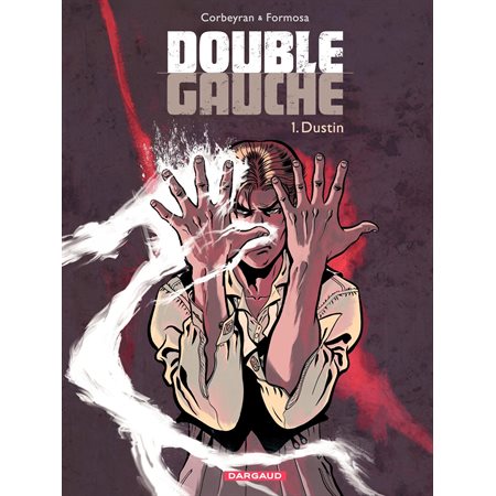 Double Gauche - tome 1 - Dustin