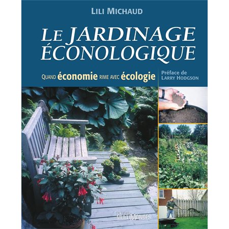 Le jardinage éconologique: quand économie rime avec écologie