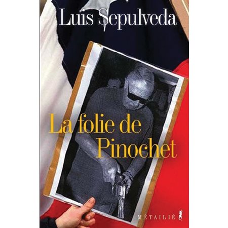 La Folie de Pinochet
