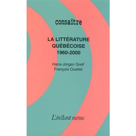 La littérature québécoise : 1960-2000