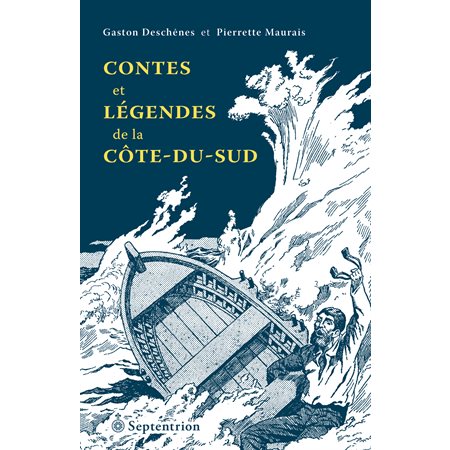 Contes et légendes de la Côte-du-Sud [NE]