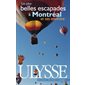 Les plus belles escapades à Montréal et ses environs (PDF)