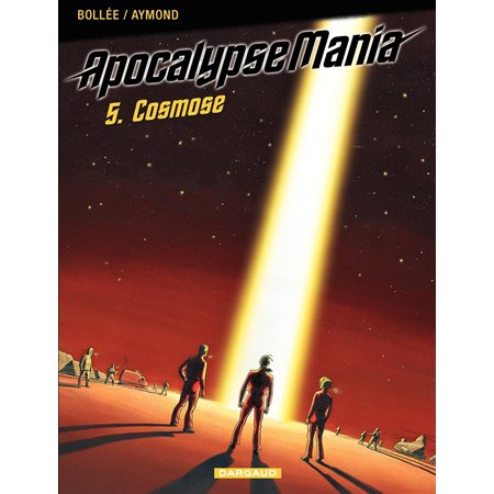 Apocalypse Mania - tome 5 - Cosmose