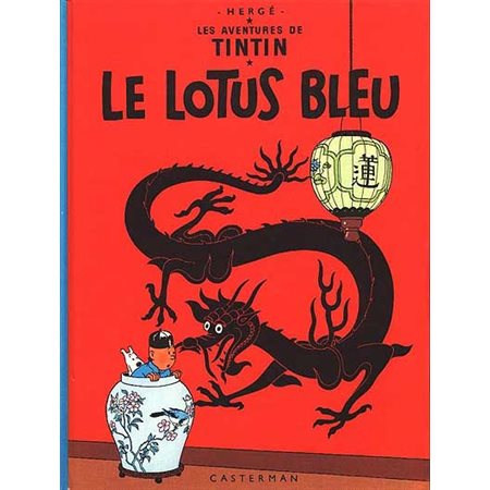 Le lotus bleu  /  Tome 5, Les aventures de Tintin