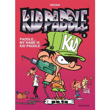 Paddle...My name is Kid  Paddle, tome 8 Kid Paddle