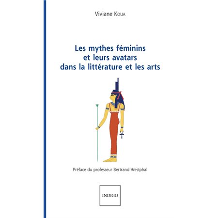 Les mythes féminins et leurs avatars dans la littérature et les arts