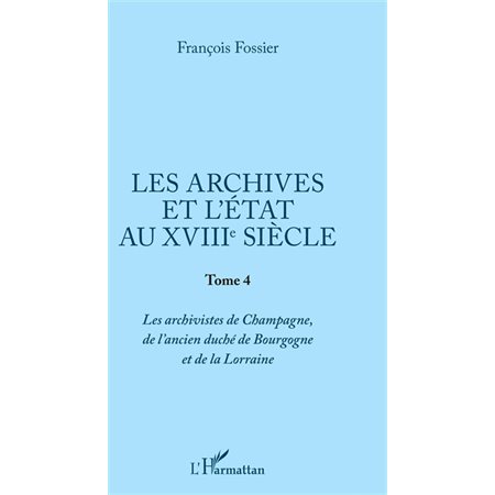 Les archives et l'Etat au XVIIIe siècle