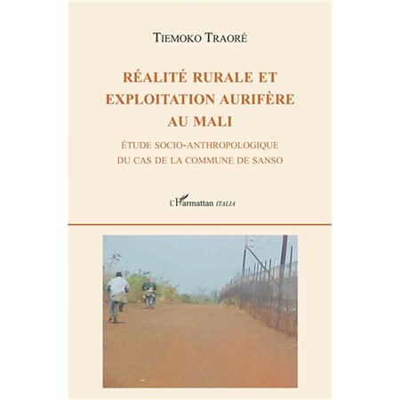 Réalité rurale et exploitation aurifère au Mali