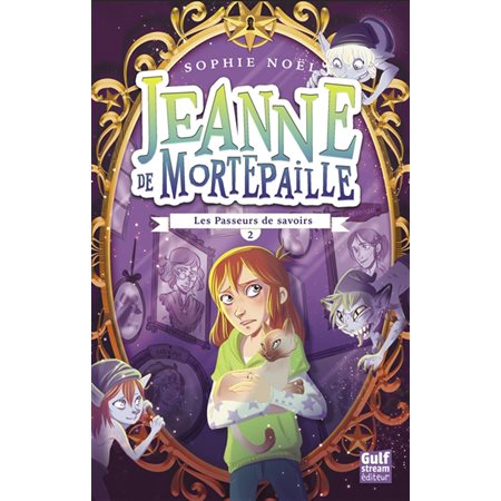 Jeanne de Mortepaille - tome 2 Les Passeurs de savoirs