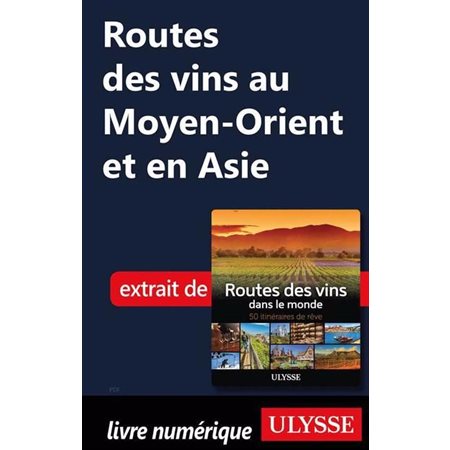Routes des vins au Moyen-Orient et en Asie