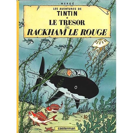 Le trésor de Rackham le Rouge  /  Tome 12, Les aventures de Tintin