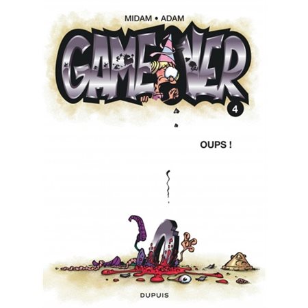 Oups !  /  Tome 4, Game over