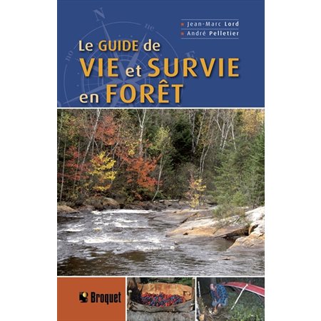 Le guide de vie et survie en forêt ( nouvelle édition à paraître )
