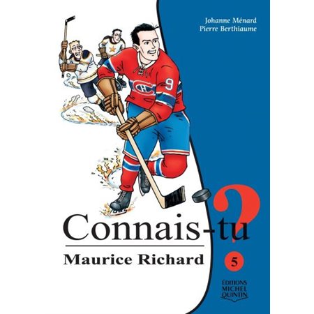 Maurice Richard, tome 5, Connais-tu?