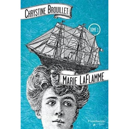 Marie LaFlamme  /  Tome 1