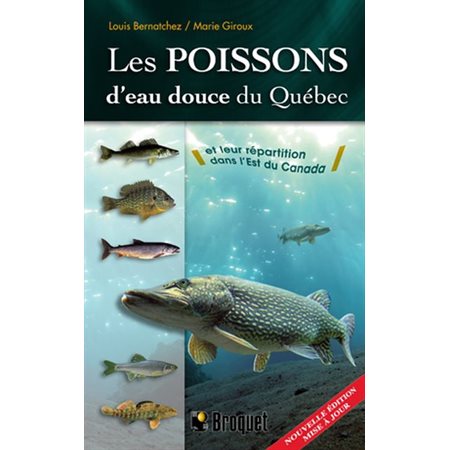 Les poissons d'eau douce du Québec et leur répartition dans l'est du Canada