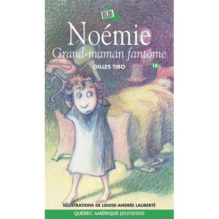 Noémie 16 - Grand-maman fantôme