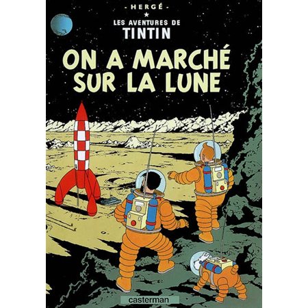 On a marché sur la Lune  /  Tome 17, Les aventures de Tintin
